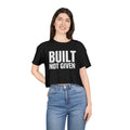 Built Not Given™ Women's Signature Crop Tee