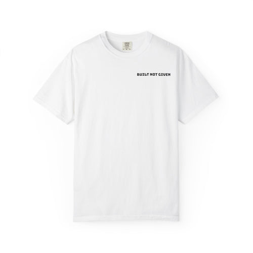 Built Not Given — First Release Premium Heavyweight T-Shirt
