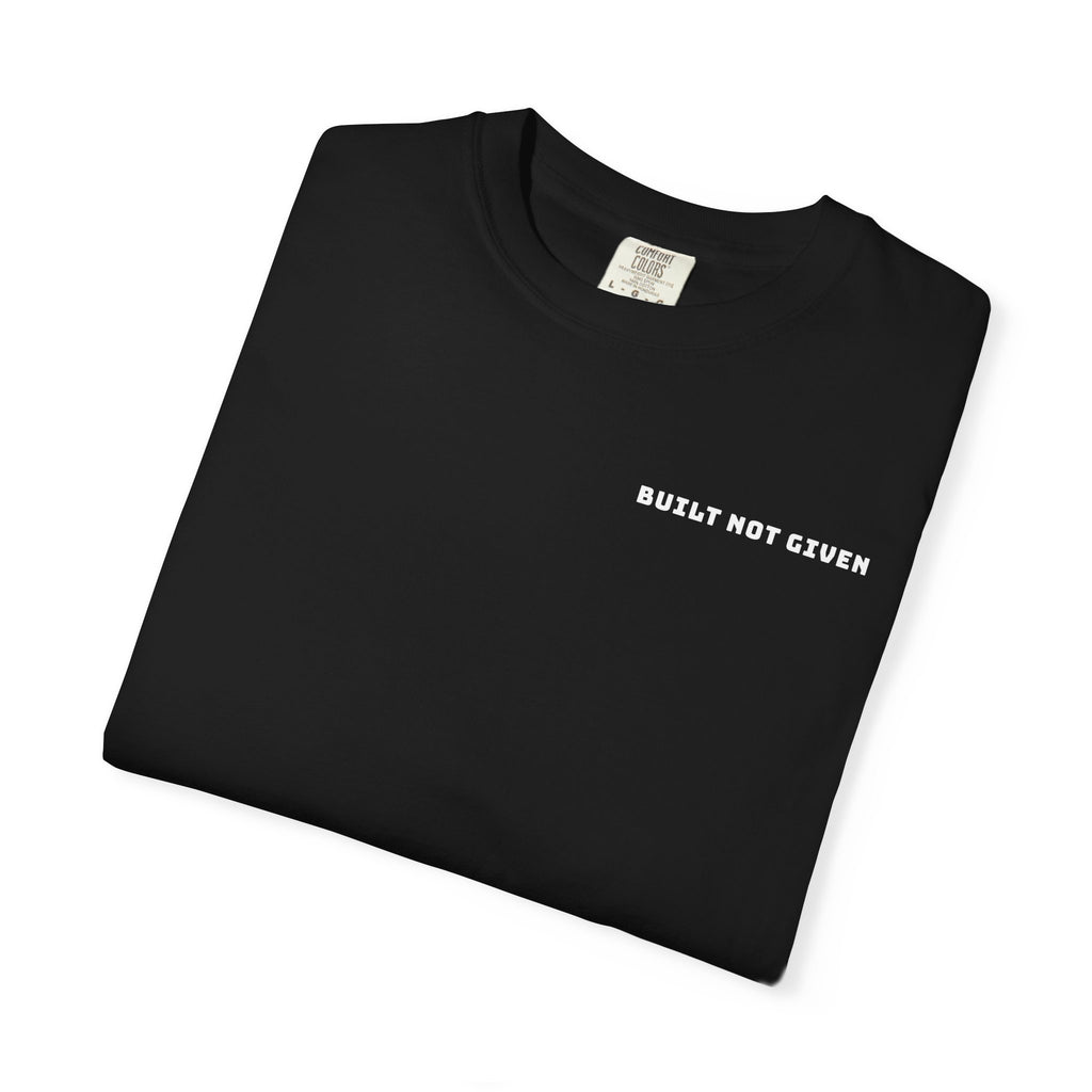 Built Not Given — First Release Premium Heavyweight T-Shirt